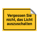 Vergessen Sie nicht, das Licht auszuschalten & Vergessen Sie nicht, das Licht auszuschalten