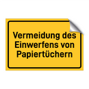 Vermeidung des Einwerfens von Papiertüchern & Vermeidung des Einwerfens von Papiertüchern