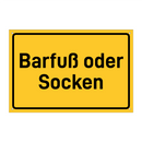 Barfuß oder Socken