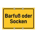 Barfuß oder Socken