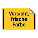 Vorsicht, frische Farbe & Vorsicht, frische Farbe & Vorsicht, frische Farbe