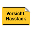 Vorsicht! Nasslack & Vorsicht! Nasslack & Vorsicht! Nasslack & Vorsicht! Nasslack
