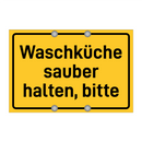 Waschküche sauber halten, bitte & Waschküche sauber halten, bitte
