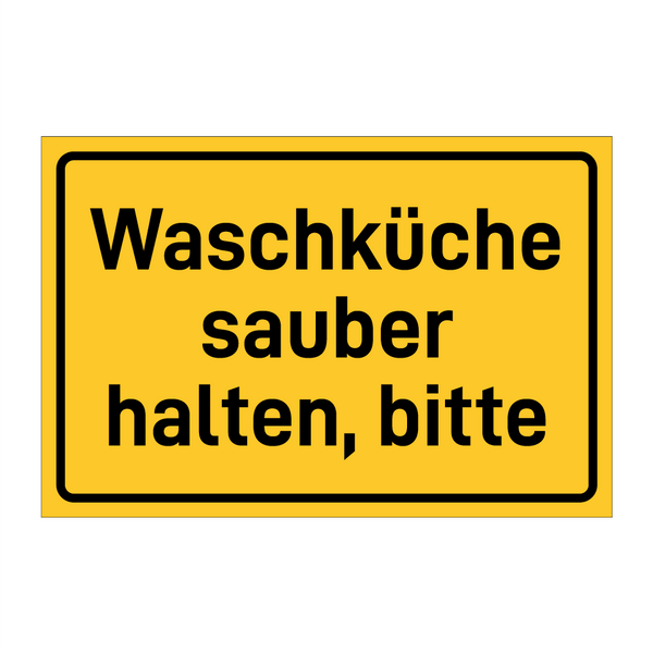 Waschküche sauber halten, bitte & Waschküche sauber halten, bitte