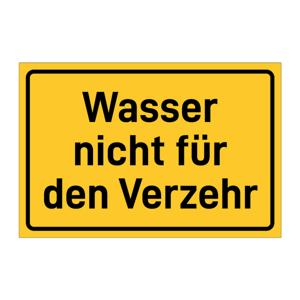 Wasser nicht für den Verzehr & Wasser nicht für den Verzehr & Wasser nicht für den Verzehr