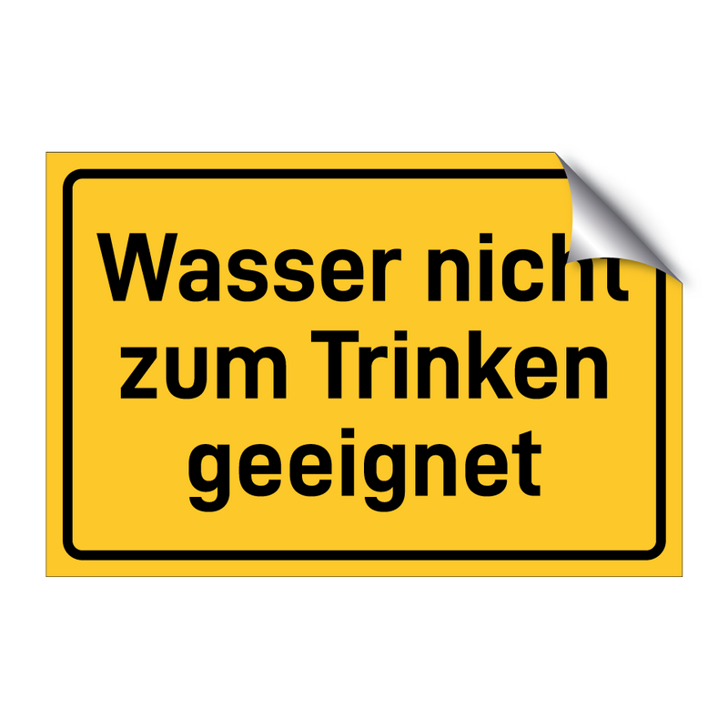 Wasser nicht zum Trinken geeignet & Wasser nicht zum Trinken geeignet