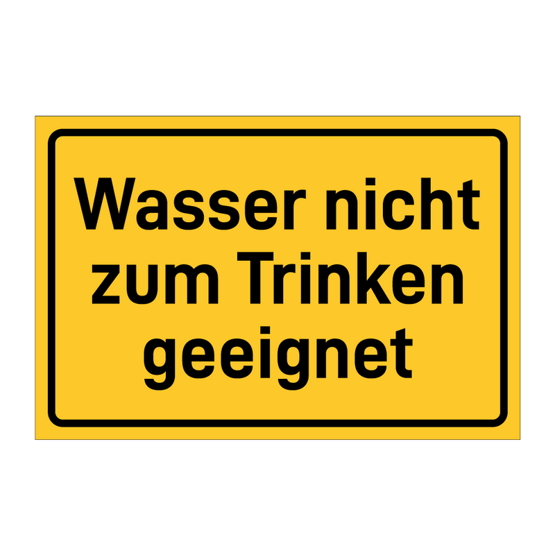 Wasser nicht zum Trinken geeignet & Wasser nicht zum Trinken geeignet