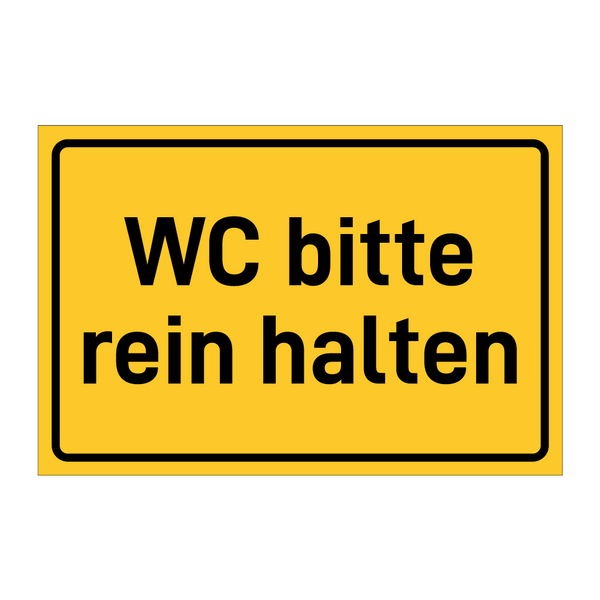 WC bitte rein halten & WC bitte rein halten & WC bitte rein halten & WC bitte rein halten