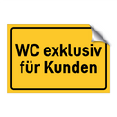 WC exklusiv für Kunden & WC exklusiv für Kunden & WC exklusiv für Kunden