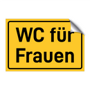 WC für Frauen & WC für Frauen & WC für Frauen & WC für Frauen