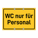 WC nur für Personal & WC nur für Personal & WC nur für Personal & WC nur für Personal