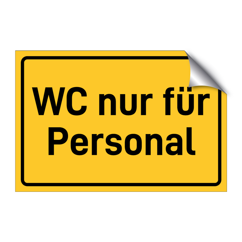 WC nur für Personal & WC nur für Personal & WC nur für Personal & WC nur für Personal