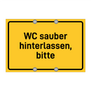 WC sauber hinterlassen, bitte & WC sauber hinterlassen, bitte & WC sauber hinterlassen, bitte