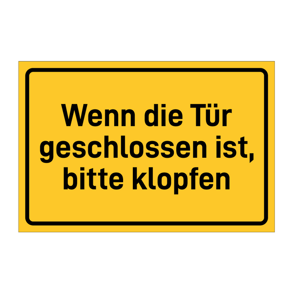 Wenn die Tür geschlossen ist, bitte klopfen & Wenn die Tür geschlossen ist, bitte klopfen