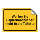 Werfen Sie Papierhandtücher nicht in die Toilette