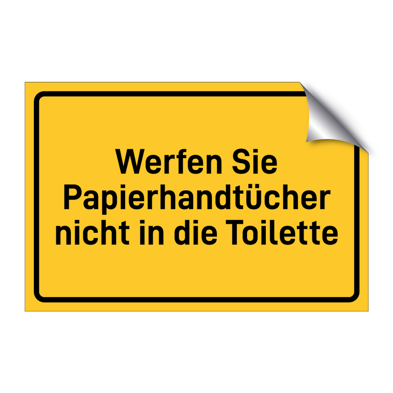 Werfen Sie Papierhandtücher nicht in die Toilette