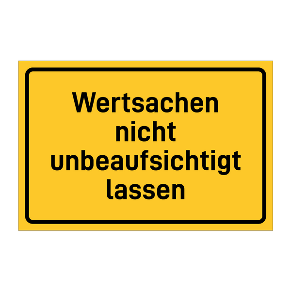 Wertsachen nicht unbeaufsichtigt lassen & Wertsachen nicht unbeaufsichtigt lassen