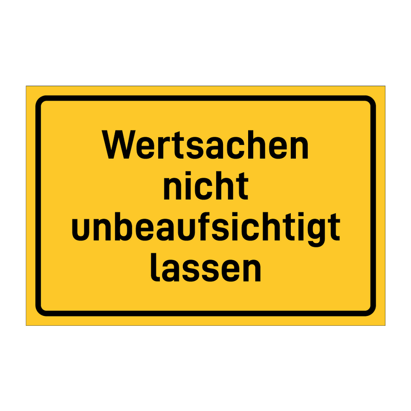 Wertsachen nicht unbeaufsichtigt lassen & Wertsachen nicht unbeaufsichtigt lassen