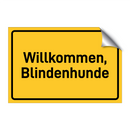 Willkommen, Blindenhunde & Willkommen, Blindenhunde & Willkommen, Blindenhunde