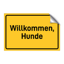 Willkommen, Hunde & Willkommen, Hunde & Willkommen, Hunde & Willkommen, Hunde