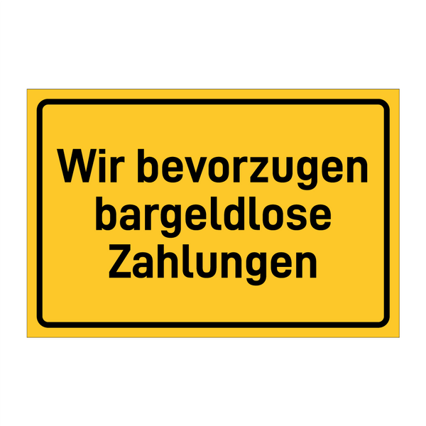 Wir bevorzugen bargeldlose Zahlungen & Wir bevorzugen bargeldlose Zahlungen