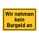 Wir nehmen kein Bargeld an & Wir nehmen kein Bargeld an & Wir nehmen kein Bargeld an