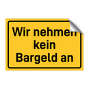 Wir nehmen kein Bargeld an & Wir nehmen kein Bargeld an & Wir nehmen kein Bargeld an