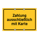 Zahlung ausschließlich mit Karte & Zahlung ausschließlich mit Karte