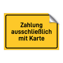 Zahlung ausschließlich mit Karte & Zahlung ausschließlich mit Karte