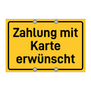 Zahlung mit Karte erwünscht & Zahlung mit Karte erwünscht & Zahlung mit Karte erwünscht