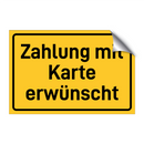 Zahlung mit Karte erwünscht & Zahlung mit Karte erwünscht & Zahlung mit Karte erwünscht