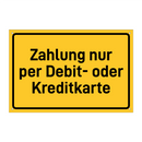 Zahlung nur per Debit- oder Kreditkarte & Zahlung nur per Debit- oder Kreditkarte
