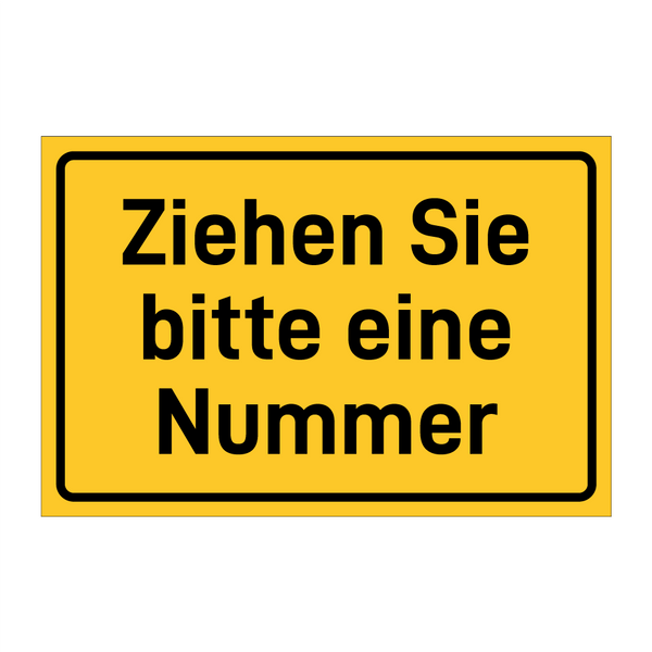 Ziehen Sie bitte eine Nummer & Ziehen Sie bitte eine Nummer & Ziehen Sie bitte eine Nummer