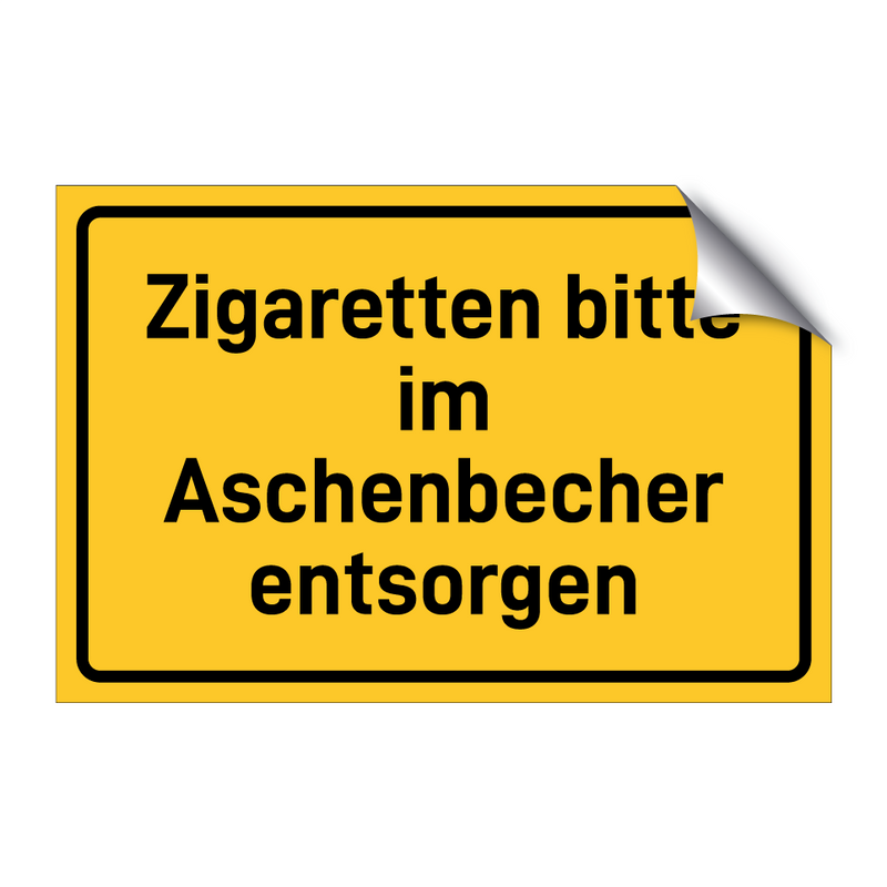 Zigaretten bitte im Aschenbecher entsorgen & Zigaretten bitte im Aschenbecher entsorgen