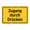 Zugang durch Drücken & Zugang durch Drücken & Zugang durch Drücken & Zugang durch Drücken