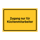 Zugang nur für Küchenmitarbeiter & Zugang nur für Küchenmitarbeiter