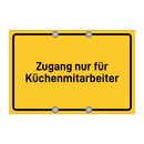 Zugang nur für Küchenmitarbeiter & Zugang nur für Küchenmitarbeiter