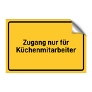 Zugang nur für Küchenmitarbeiter & Zugang nur für Küchenmitarbeiter
