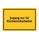 Zugang nur für Küchenmitarbeiter & Zugang nur für Küchenmitarbeiter