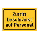 Zutritt beschränkt auf Personal & Zutritt beschränkt auf Personal