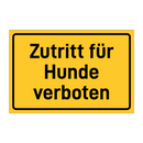 Zutritt für Hunde verboten & Zutritt für Hunde verboten & Zutritt für Hunde verboten