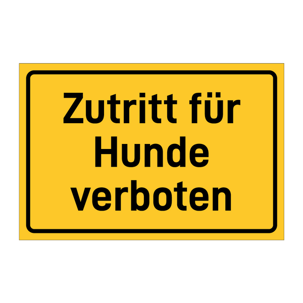 Zutritt für Hunde verboten & Zutritt für Hunde verboten & Zutritt für Hunde verboten