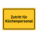 Zutritt für Küchenpersonal & Zutritt für Küchenpersonal & Zutritt für Küchenpersonal