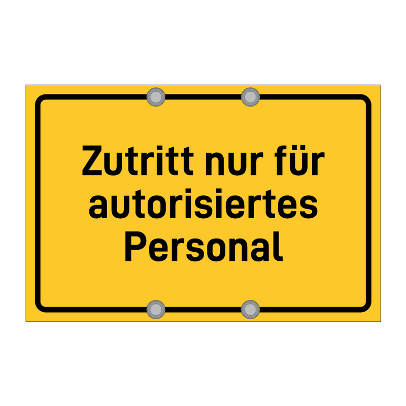 Zutritt nur für autorisiertes Personal & Zutritt nur für autorisiertes Personal