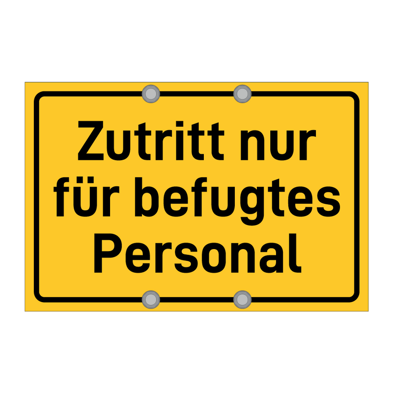 Zutritt nur für befugtes Personal & Zutritt nur für befugtes Personal