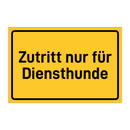 Zutritt nur für Diensthunde & Zutritt nur für Diensthunde & Zutritt nur für Diensthunde