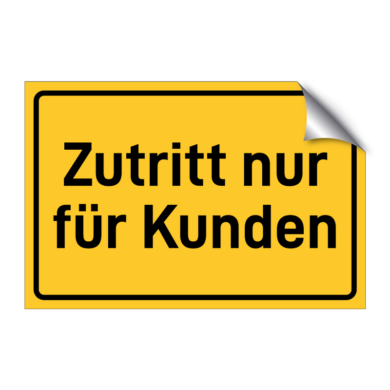 Zutritt nur für Kunden & Zutritt nur für Kunden & Zutritt nur für Kunden