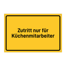 Zutritt nur für Küchenmitarbeiter & Zutritt nur für Küchenmitarbeiter