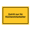 Zutritt nur für Küchenmitarbeiter & Zutritt nur für Küchenmitarbeiter