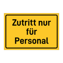 Zutritt nur für Personal & Zutritt nur für Personal & Zutritt nur für Personal
